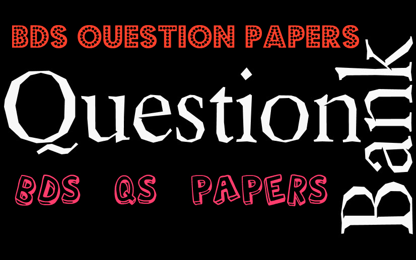 BDS QUESTION PAPERS