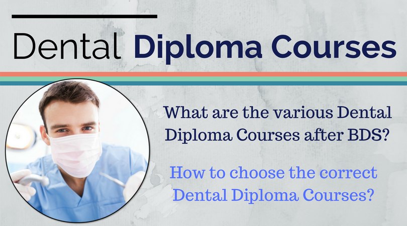 DENTAL DIPLOMA COURSES AFTER BDS – A Review