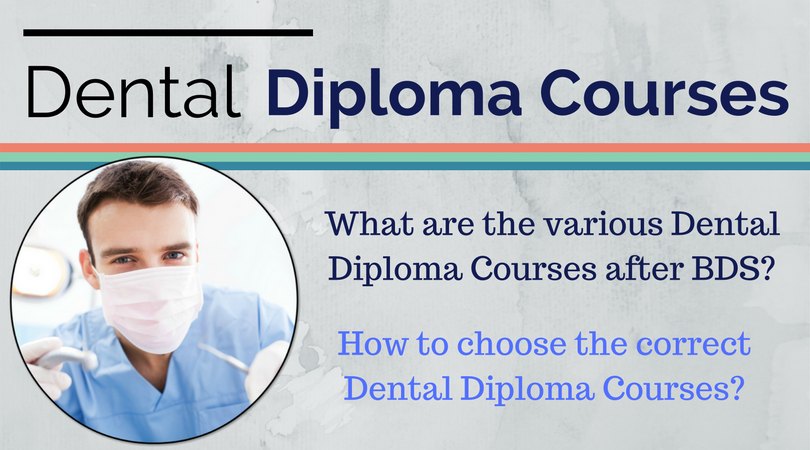 DENTAL DIPLOMA COURSES AFTER BDS…