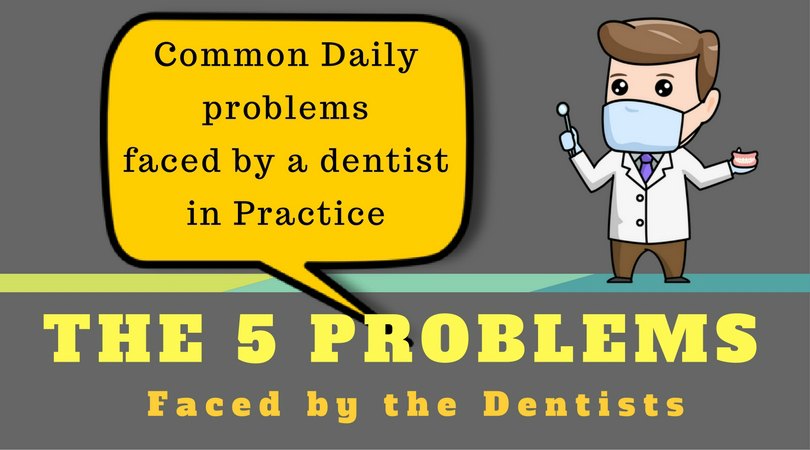 The Top 5 Problems Faced by Every Dentist in Asia