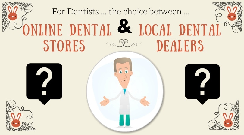 Online Dental Stores V/S the Local Dental Dealers – Which is Better For Dentists?