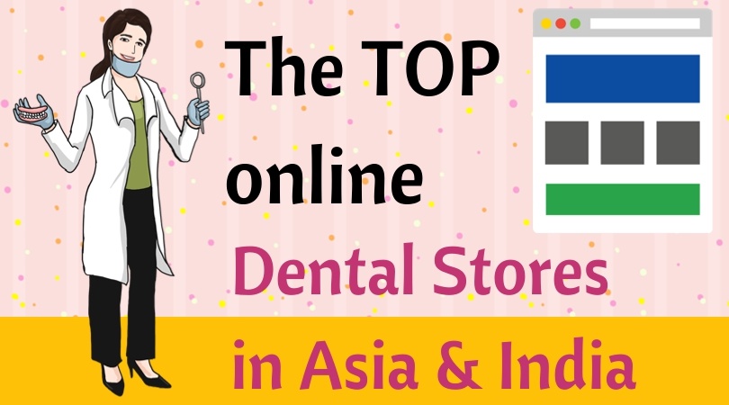 The TOP 5 Online Dental Stores in Asia & India